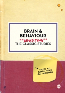 Brain and Behaviour : Revisiting the Classic Studies, Hardback Book Brain and Behaviour : Revisiting the Classic Studies, Hardback Book