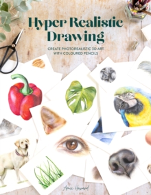 Hyper Realistic Drawing : How to Create Realistic 3D Art with Coloured Pencils