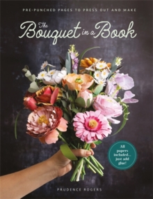 David & Charles The Bouquet In A Book , Pre-Punched Pages To Press Out And Make Paper Flowers