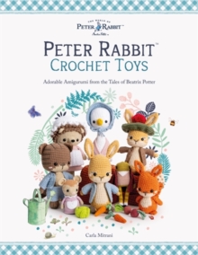 Peter Rabbit Crochet Toys : Adorable Amigurumi from the Tales of Beatrix Potter
