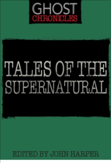 Tales of the Supernatural : Ghost Chronicles