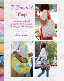 David & Charles 3 Beautiful Bags , Exclusive Extract From The Forthcoming A Bag For All Reasons