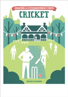 Amazing & Extraordinary Facts: Cricket