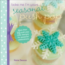 Seasonal Push Pop Cakes : More than 10 push pop cake designs for seasonal celebrations