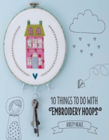 10 Things to do with Embroidery Hoops : Unique and inspiring projects to decorate your home