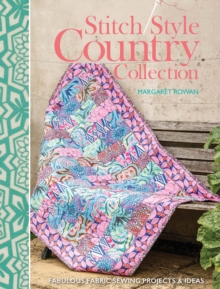 Stitch Style Country Collection : Fabulous Fabric Sewing Projects & Ideas