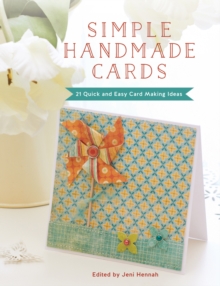 Simple Handmade Cards : 21 Quick and Easy Card Making Ideas