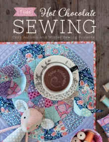 Hot Chocolate Sewing : Cozy Autumn and Winter Sewing Projects