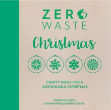 Zero Waste: Christmas : Crafty ideas for a sustainable Christmas