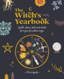 David & Charles The Witch's Yearbook , Spells, Stones, Tools And Rituals For A Year Of Modern Magic