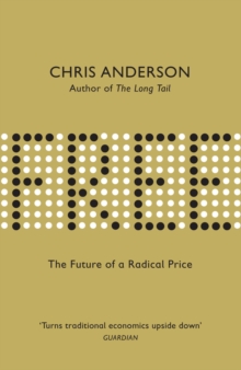 Free : The Future of a Radical Price