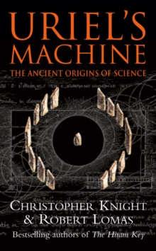 Uriel's Machine : Reconstructing the Disaster Behind Human History