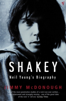 Shakey : Neil Young's Biography