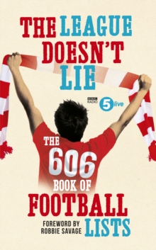 The League Doesn't Lie : The 606 Book of Football Lists