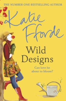 Wild Designs : From the #1 bestselling author of uplifting feel-good fiction