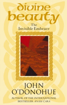 Divine Beauty : The Invisible Embrace