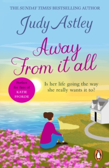 Away From It All : a delightful, light-hearted and heart-warming novel about finding the right life for you