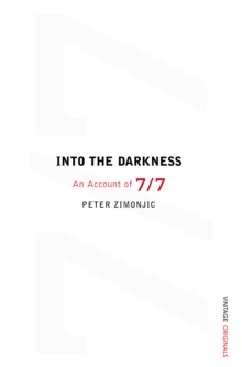 Into the Darkness: : An Account of 7/7