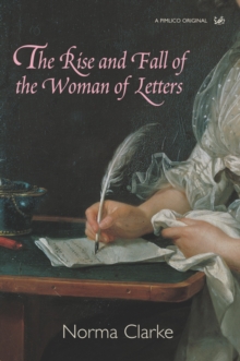 The Rise And Fall Of The Woman Of Letters