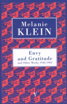 Envy And Gratitude And Other Works 1946-1963