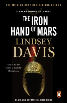 The Iron Hand Of Mars : a compelling and captivating historical mystery set in Roman Britain from bestselling author Lindsey Davis