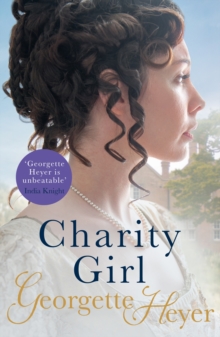 Charity Girl : Gossip, scandal and an unforgettable Regency romance