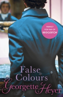 False Colours : Gossip, scandal and an unforgettable Regency romance