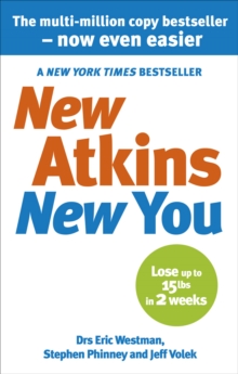 New Atkins For a New You : The Ultimate Diet for Shedding Weight and Feeling Great