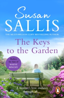 The Keys To The Garden : An incredibly poignant and involving novel from bestselling author Susan Sallis