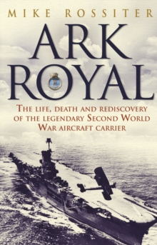 Ark Royal : Sailing Into Glory