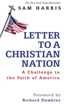 Letter to a Christian Nation : A Challenge to the Faith of America