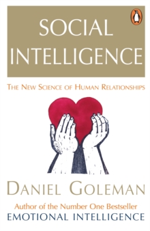 Social Intelligence : The New Science of Human Relationships