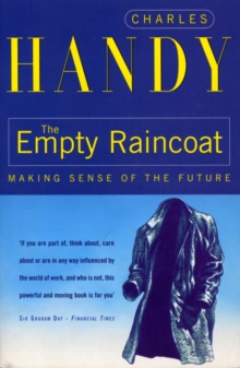 The Empty Raincoat : Making Sense of the Future