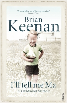 I'll Tell Me Ma : A Childhood Memoir