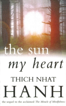 The Sun My Heart : From Mindfulness to Insight Contemplation