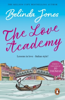 The Love Academy : lessons in love Italian style from bestselling author Belinda Jones