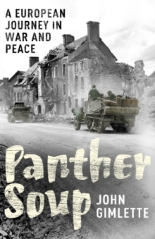 Panther Soup : A European Journey in War and Peace