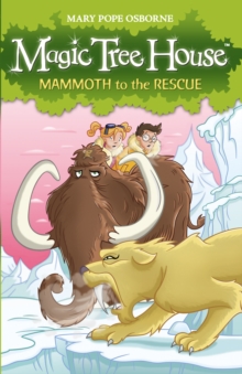 Magic Tree House 7: Mammoth to the Rescue