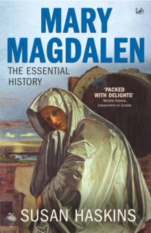 Mary Magdalen : Truth and Myth