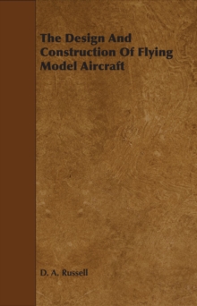 The Design and Construction of Flying Model Aircraft