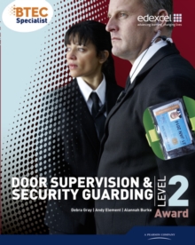 BTEC Level 2 Award Door Supervision and Security Guarding Candidate Handbook, Paperback Book BTEC Level 2 Award Door Supervision and Security Guarding Candidate Handbook, Paperback Book