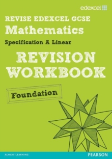 REVISE Edexcel GCSE Mathematics Edexcel Spec A Found Revision Workbook, Paperback Book REVISE Edexcel GCSE Mathematics Edexcel Spec A Found Revision Workbook, Paperback Book