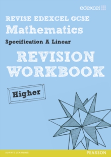 REVISE Edexcel GCSE Mathematics Spec A Higher Revision Workbook, Paperback Book REVISE Edexcel GCSE Mathematics Spec A Higher Revision Workbook, Paperback Book