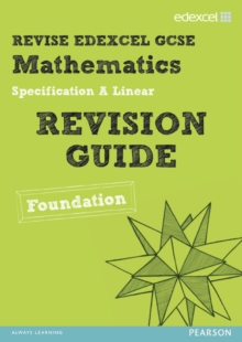 Revise Edexcel GCSE Mathematics Edexcel Spec A Found Revision Guide, Paperback Book Revise Edexcel GCSE Mathematics Edexcel Spec A Found Revision Guide, Paperback Book