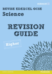 Revise Edexcel: Edexcel GCSE Science Revision Guide - Higher, Paperback Book Revise Edexcel: Edexcel GCSE Science Revision Guide - Higher, Paperback Book