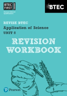 BTEC First in Applied Science: Application of Science - Unit 8 Revision Workbook, Paperback Book BTEC First in Applied Science: Application of Science - Unit 8 Revision Workbook, Paperback Book