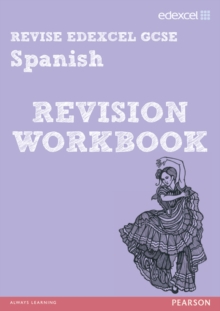 Revise Edexcel: Edexcel GCSE Spanish Revision Workbook, Paperback Book Revise Edexcel: Edexcel GCSE Spanish Revision Workbook, Paperback Book