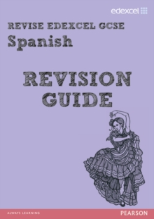 Revise Edexcel: Edexcel GCSE Spanish Revision Guide, Paperback Book Revise Edexcel: Edexcel GCSE Spanish Revision Guide, Paperback Book