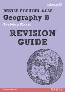 REVISE EDEXCEL: Edexcel GCSE Geography B Evolving Planet Revision Guide, Paperback Book REVISE EDEXCEL: Edexcel GCSE Geography B Evolving Planet Revision Guide, Paperback Book