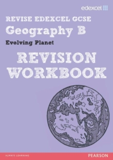 REVISE EDEXCEL: Edexcel GCSE Geography B Evolving Planet Revision Workbook, Paperback Book REVISE EDEXCEL: Edexcel GCSE Geography B Evolving Planet Revision Workbook, Paperback Book